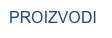PROIZVODI